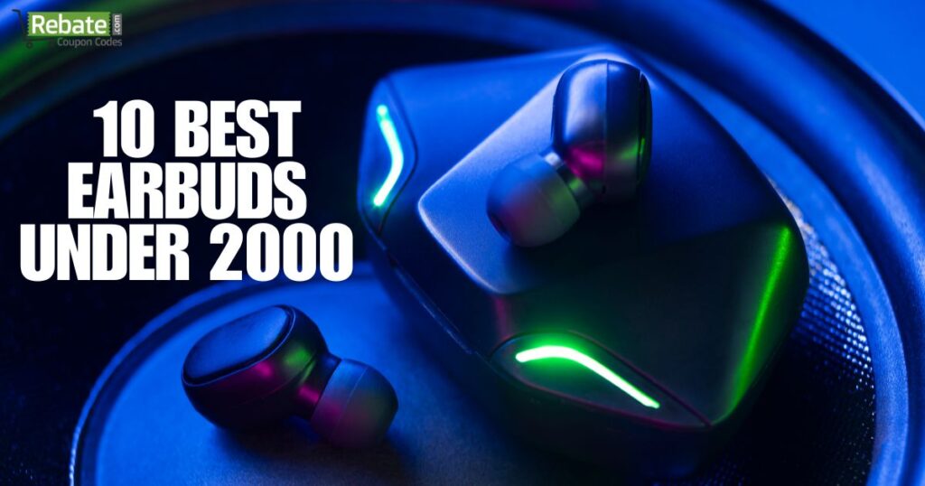 10 Best Earbuds Under 2000