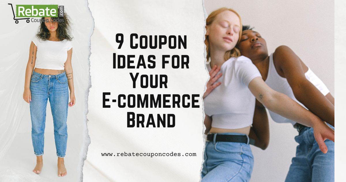 9 Coupon Ideas for Your E-commerce Brand