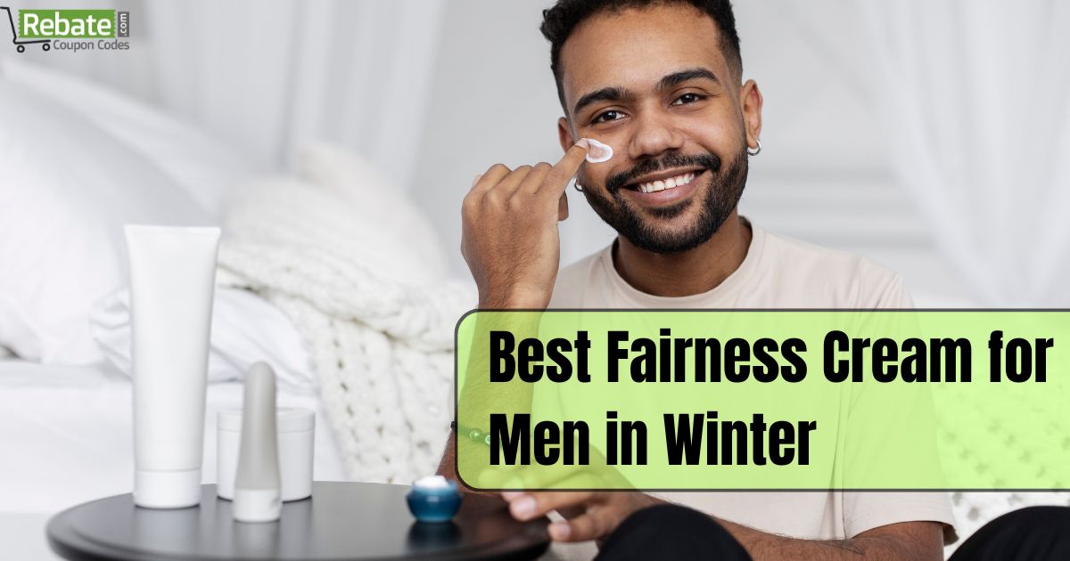 Best Fairness Cream for Men in Winter