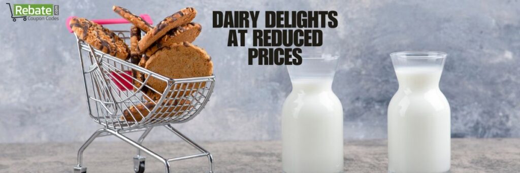 Dairy Delights at Reduced Prices